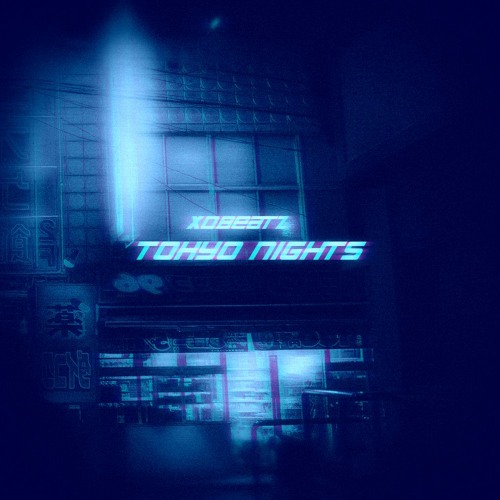 Tokyo Nights By Xobeatz
