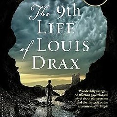 READ DOWNLOAD% The Ninth Life of Louis Drax (PDFEPUB)-Read By  Liz Jensen (Author)