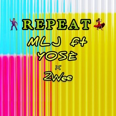REPEAT rmx FT. YOSÈ x 2Wee [CANAANENE prod.]