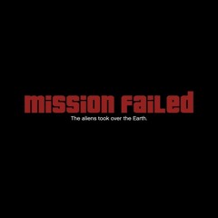 MISSION FAILED