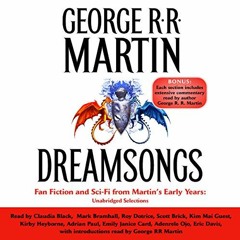 READ EBOOK EPUB KINDLE PDF Dreamsongs (Unabridged Selections) by  George R. R. Martin,Claudia Black,