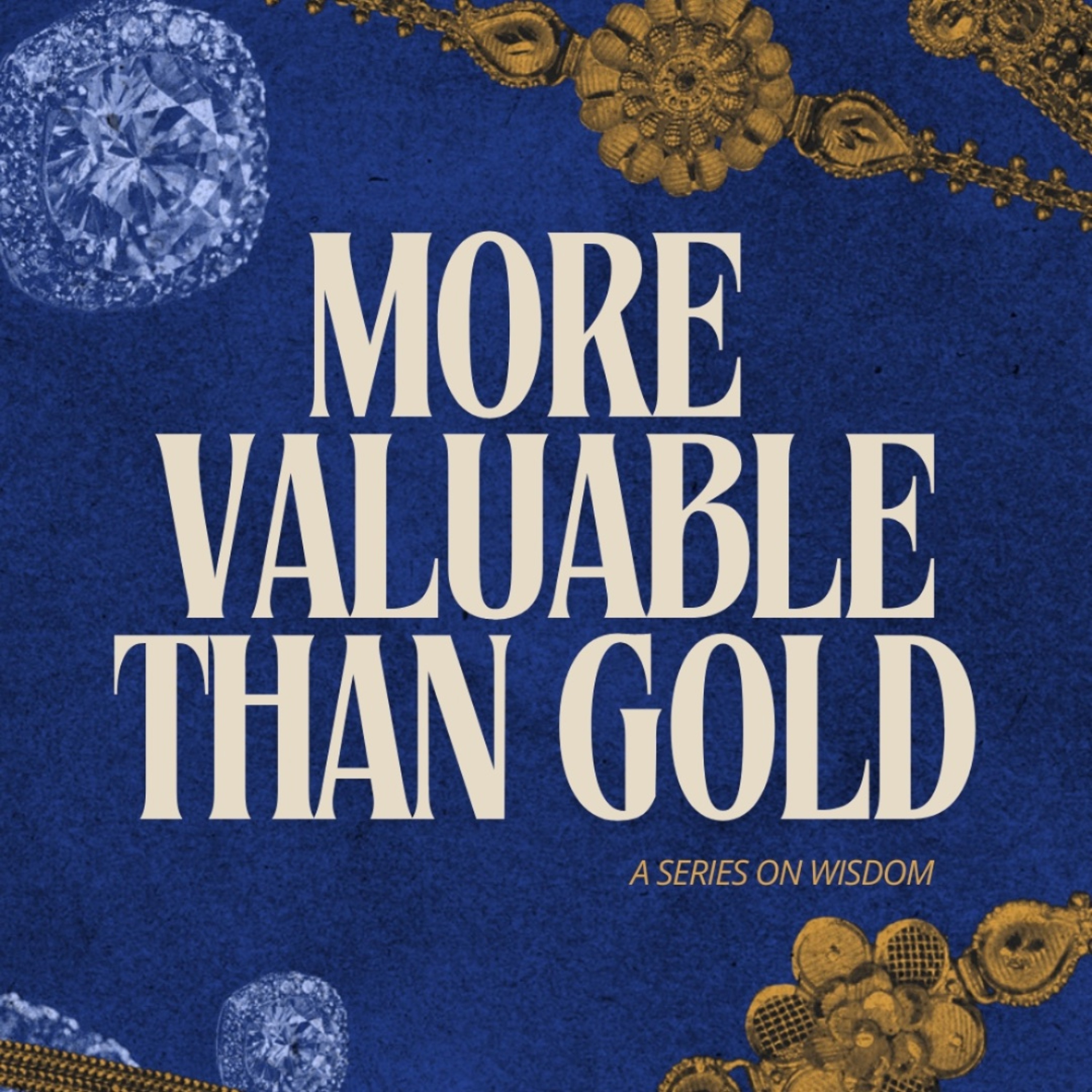More Valuable Than Gold - Part II - Pastor Jenn Sena episode artwork