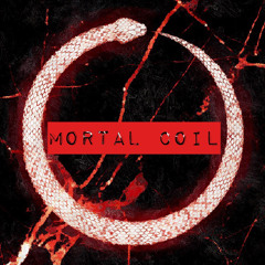 THE MORTAL COIL