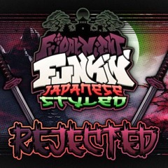 REJECTED - FNF: Japanese Styled [ OST ]