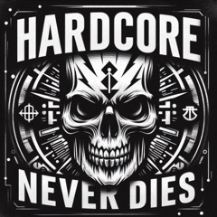 HARDCORE NEVER DIES (REMIX)