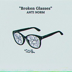 Broken Glasses