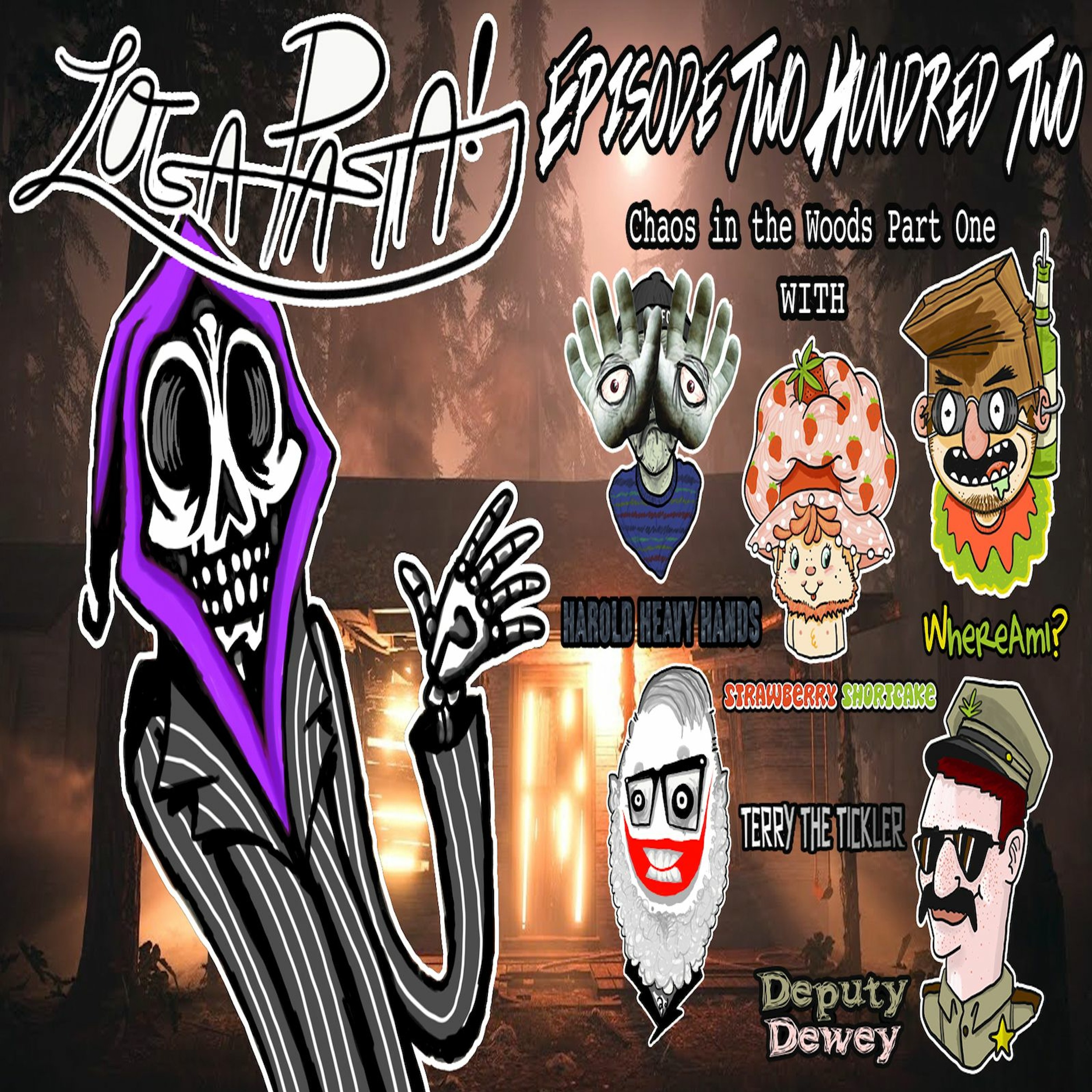 Episode Two Hundred Two: Chaos In The Woods Part One episode artwork