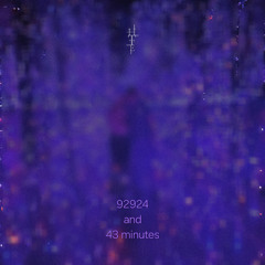 92924 and 43 Minutes