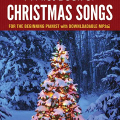 [Get] EPUB 💞 A First Book of Christmas Songs: For The Beginning Pianist with Downloa