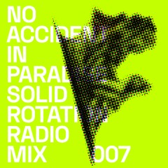 NO ACCIDENT IN PARADISE - SOLID ROTATION RADIO MIX 007