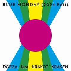 Blue Monday (2024 Edit) feat. Krakot Kraken