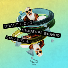 Drastic Duo, Giuseppe Biondo - Can't Stop (Original Mix)