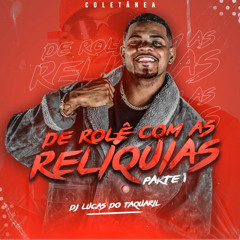 De Rolê Com as Reliquias vol... 1