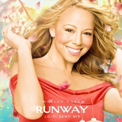 Mariah Carey - Runway (Lo - Fi Demo Mix) [Unofficial]