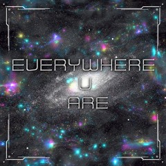 KALVIN SCHLAG - EVERYWHERE U ARE