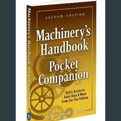 Read Ebook ✨ Machinery's Handbook Pocket Companion: Quick Access to Basic Data & More from the 31s