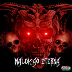 MALDICAO ETERNA | Remix by LXNNXR PHXNK
