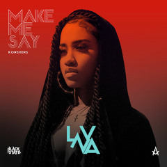 Konshens & LVNA - Make Me Say