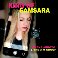 King of Samsara (Jimena & The 3 M Group)
