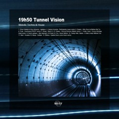 19h50 Tunnel Vision
