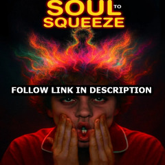 Regarder Soul to Squeeze 2025 Film Complet en Français – Gratuit HD