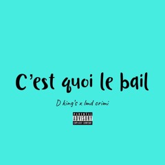 D KING'S - C'EST QUOI LE BAIL (feat) LMD LE DRILLOMAN