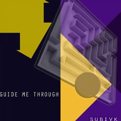 Guide Me Through (Original Mix)