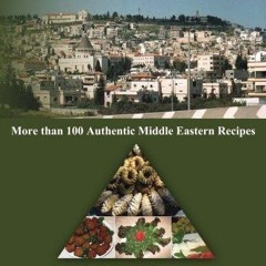 ⚡[PDF]✔ Nazareth Cuisine: More than 100 Authentic Middle Eastern Recipes