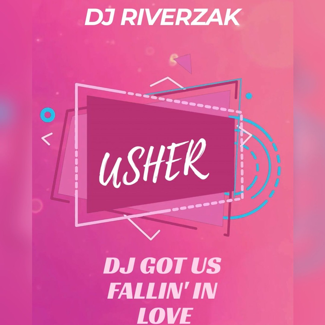 Stream Usher - The Dj Got Us Falling In Love ( Riverzak Mashup) by