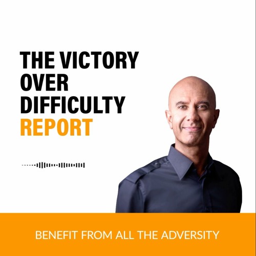 The Victory Over Difficulty Report | Robin Sharma