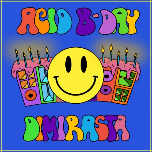 "ACID B-DAY" Rasta