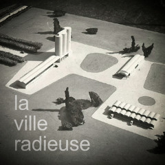 la ville radieuse