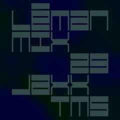LÉMAN MIX 29 - JAXX TMS