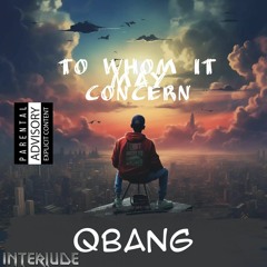 Q Bang - To Whom It May Concern.mp3