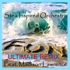 Fun (Ultimate Remix) ~  Stea Inspired Orchestra ft. Madison Lawrence