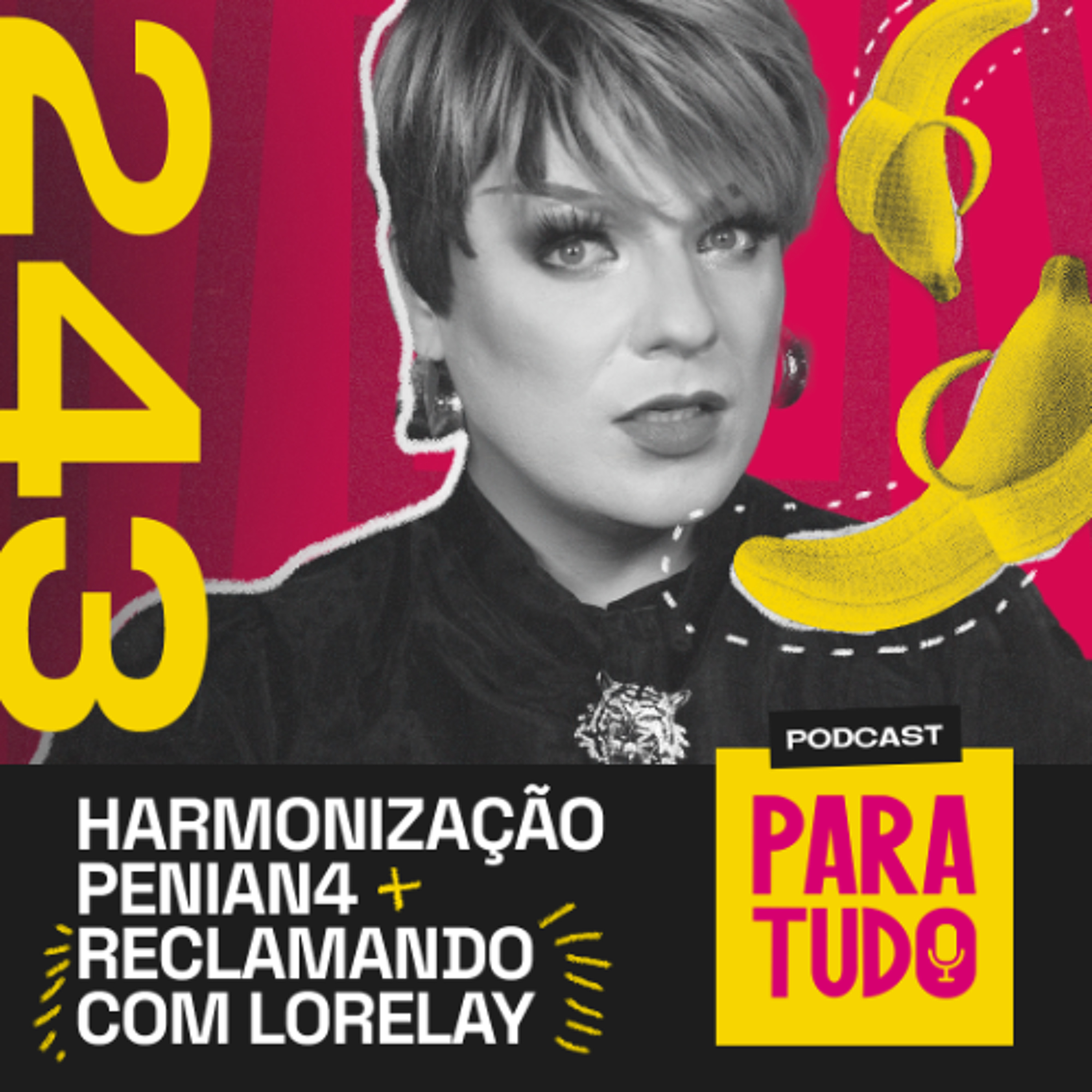 #243 - Harmonização nas partes íntimas, clichês gay, Reclamando com Lorelay