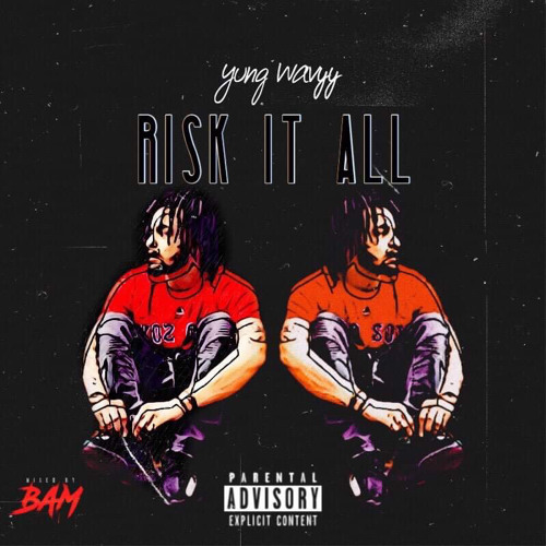 Risk It All (MixedByBam)