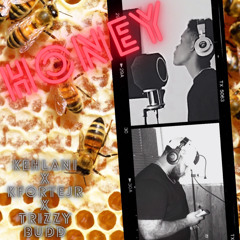 KForteJr Ft. Trizzy Budd - HONEY