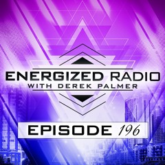 Energized Radio 196 With Derek Palmer