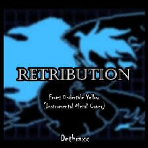 Dethraxx - Retribution (From -Undertale Yellow-)