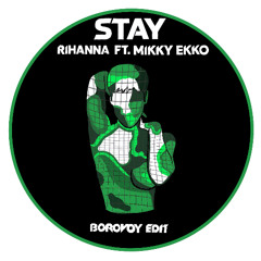 Stay - Rihanna ft. Mikky Ekko (Borovoy Edit)