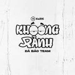 KHÔNG RẢNH - ĐÁ BÀO TEAM CYPHER.mp3