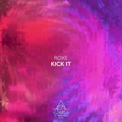 Roxe - Kick It