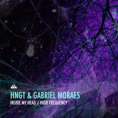 HNGT, Gabriel Moraes - Inside My Head