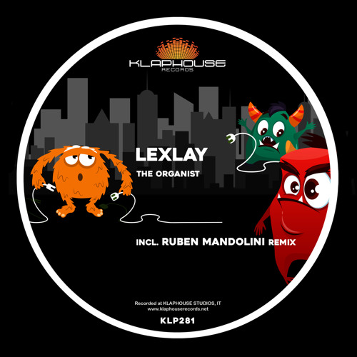 Lexlay - The Organist (Ruben Mandolini Remix) [Klaphouse Records]