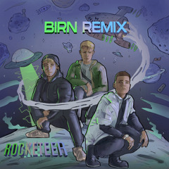 Rocketeer Birn Remix