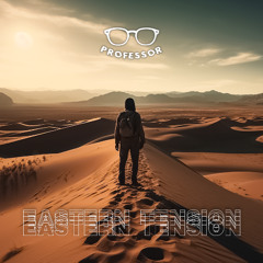 Professor - Eastern Tension [FREE DOWNLOAD]