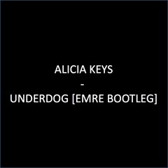 Underdog [Emre Bootleg]