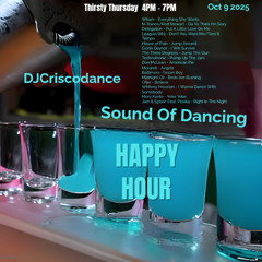 House Of Classics DJCriscodance - Thirsty Thursday Sound Of Dancing 'Happy Hour' #72