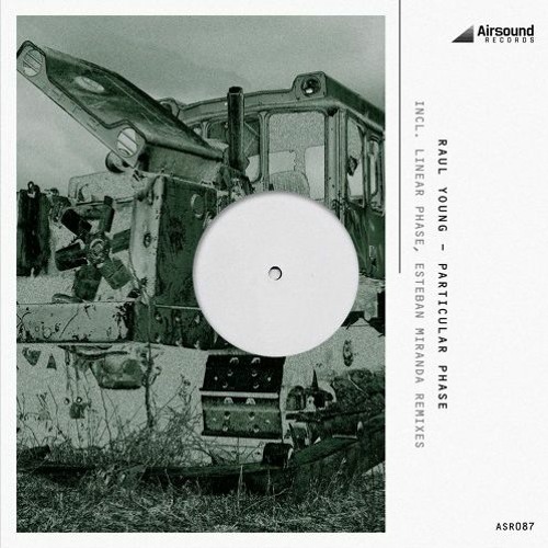 Raul Young - Particular Phase (Linear Phase Remix) [Airsound Records]